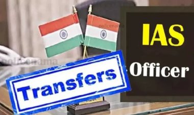 बड़ा प्रशासनिक फेरबदल : 33 IAS अधिकारियों का तबादला,देखिए नई जिम्मेदारियों की पूरी लिस्ट...!!!