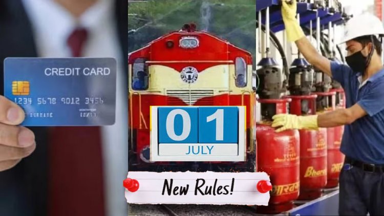 1 जुलाई 2025 से बदलेंगे ये अहम नियम: जानिए क्या होगा असर आपके जीवन पर…